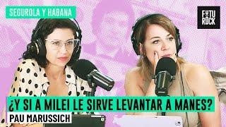 ¿Y SI A MILEI LE SIRVE LEVANTAR A MANES? | Paula Marussich en #segurola