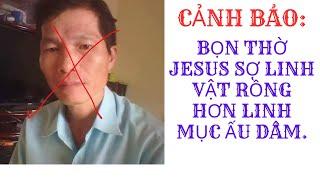 BỌN THỜ JESUS SỢ LINH VẬT RỒNG HƠN SỢ BỊ LM ẤU DÂM