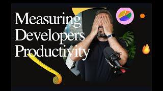 Measuring Developers Productivity... McKinsey what's the point?