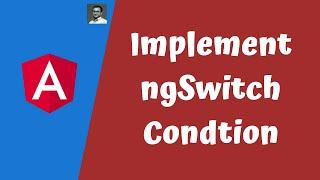 39. How to use ngSwitch, ngSwitchCase, ngSwitchDefault Directive in the Angular Template.