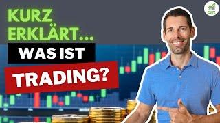 Trading kurz erklärt! - Was ist Trading?