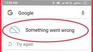 Google Browser Error || Something went wrong Problem Solve In Android