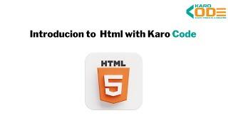 Introduction to html with karo code | Karo Code
