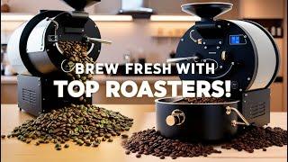 Top 10 Home Coffee Roasters You Need in 2025!