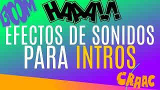 EFECTOS DE SONIDOS PARA HACER INTROS - SOUND EFFECTS TO MAKE INTROS