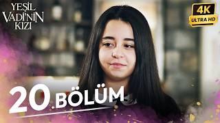 Yeşil Vadinin Kızı 20. Bölüm | 4K