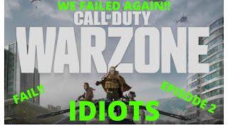 Warzone Idiots: Episode 2