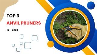 Top 6 Anvil pruners 2023 | Tools Square | [Expert Suggestion]