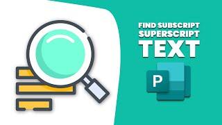 How to find Subscript and superscript text in publisher