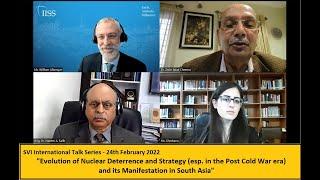 Evolution of Nuclear Deterrence & Strategy: Manifestation in South Asia - 24th February 2022