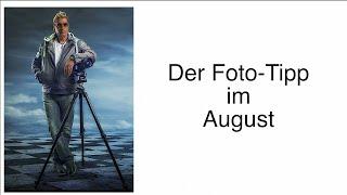 Der August Foto-Tipp [ Fotografie - Nachtaufnahmen - Night Sky - Fujifilm -Motivation ]