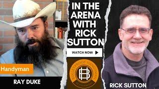 In The Arena With Rick Sutton Of Sutton Construction