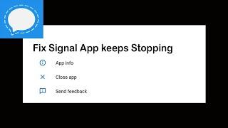 Fix Signal App Keeps Stopping | Signal App Crash Issue | Signal App | PSA 24