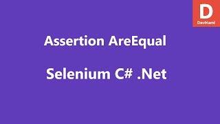 Selenium C# AreEqual Method