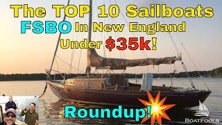 The TOP 10 Sailboats FSBO Under $35k in New England Roundup! Get 'Em While They're Hot!