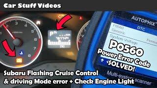 Subaru P0560 Error Code Power Electrical Problem (flashing cruise control/drive mode +) CEL SOLVED!!