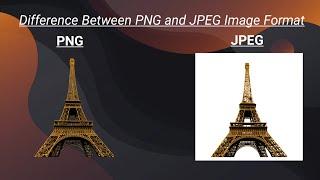 Difference Between PNG and JPEG Image Format || English Explanation