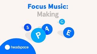 1 Hour of Focus Music: Making Space