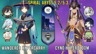 C1 Wanderer Hypercarry and C1 Cyno Hyperbloom | Genshin Impact Abyss 5.2/5.3 Floor 12 9 Stars