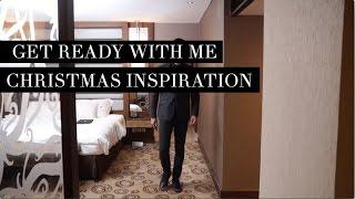 Getting Ready with Me | Man Fashion | Christmas Inspiration