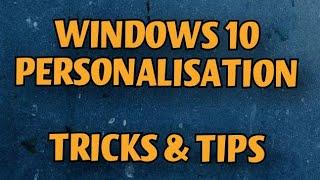 WINDOWS 10 PERSONALISATION GUIDE  || TRICKS AND TIPS IN HINDI  || BSTECHY