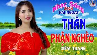 LIÊN KHÚC ĐỀ XUẤT  THÂN PHẬN NGHÈO  DIỄM TRANG NGHE LÀ MÊ | SAY ĐẮM CON TIM