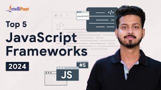 Top 5 JavaScript Frameworks For 2024 | Top JavaScript Frameworks For Web Development | Intellipaat