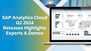 SAP Analytics Cloud: Q2 2024 Release's Features with Experts & Demos