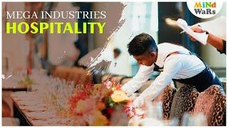 Hospitality Industry | How Hospitality Industry Works? | Mega Industries #Hospitality #MindWars