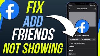 How To Fix Add Friend Not Showing On Facebook