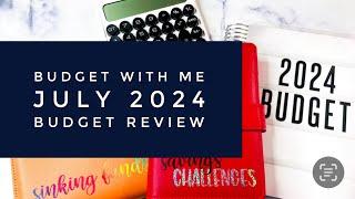 Budget With Me | July 2024 Review | Income | Expenses | Sinking Funds | Savings | Debt | Goals