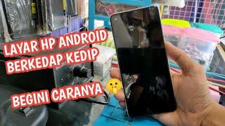 Mengatasi Layar Hp Samsung BERKEDAP - KEDIP