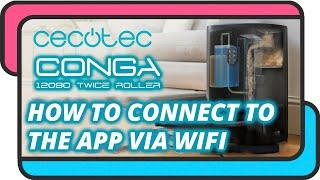 How to connect a Cecotec Conga robot vacuum cleaner to the APP via WiFi