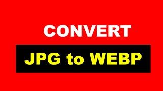 How to convert JPG to WebP format for WordPress