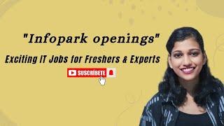 Exciting IT jobs for freshers & Experts || infopark || job openings || Freshers || IT jobs