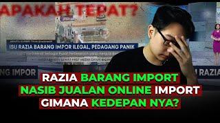 Razia Barang Import .. Gimana Nasib Pengusaha Kecil dan Seller Online ?