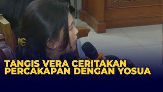 [FULL] Isi Percakapan Lengkap Vera dan Yosua dari 19 Juni hingga 8 Juli 2022