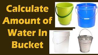 Calculate Amount of Water in a Bucket