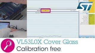 VL53L0X: Calibration-Free Dirty Environment Cover Glass Solution