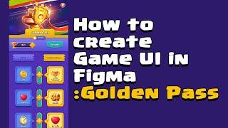 How To Create Mobile Game UI Screen in Figma, Battlepass / Goldenpass Screen