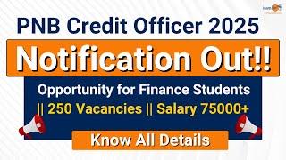 PNB Credit Officer 2025 Notification out || Opportunity for finance students || Salary 75000+