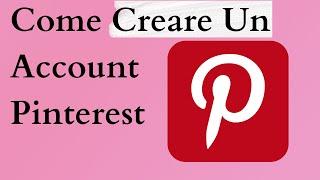 Come Creare Un Account Pinterest 2024