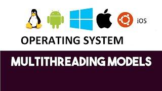 Multithreading Models