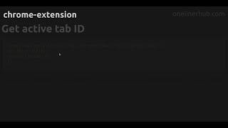 Get active tab ID #chrome-extension