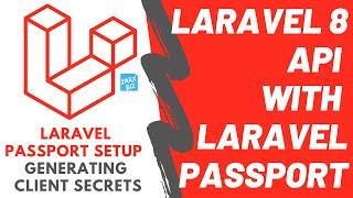 Installing Laravel Passport and generating Client secrets | Laravel 8 REST API Part 5