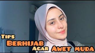 Tips berhijab agar awet muda