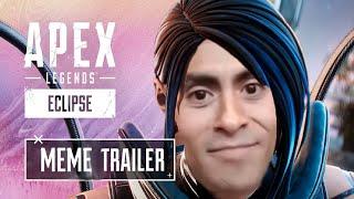 ECLIPSE LAUNCH TRAILER || APEX LEGENDS S15 MEME TRAILER