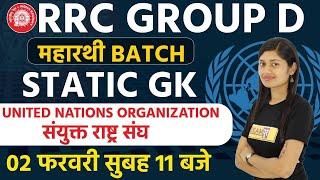 RRC GROUP D महारथी BATCH | CLASS-01 | Static GK | Sonam Ma'am | United Nations Organization