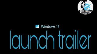 WINDOW 11 LAUNCH TRAILER/ FEATURES AND SPECIFICATION/ technical sohail