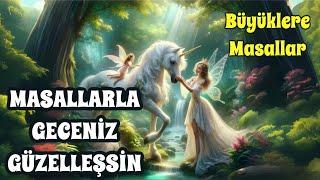 MASALLARLA GECENİZ GÜZELLEŞSİN-Masal Dinle-Büyükler İçin Masallar-Masallar-Peri Mia Masalları